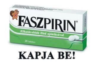 Faszpirin - kapja be 🙂