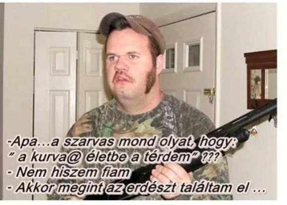 Lökött Jonny vadászni volt...