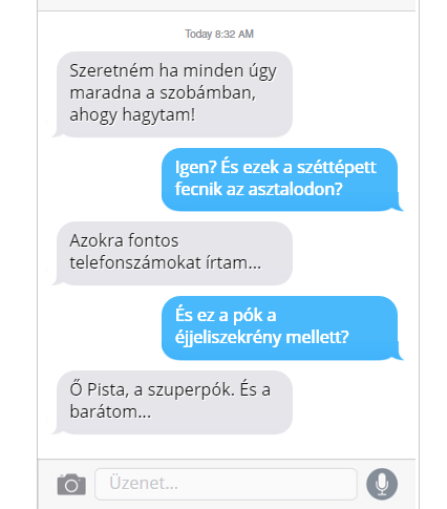 Pistit ne bántsd, ő a barátom!