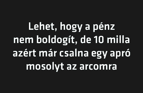 Nekem a fele is 🙂