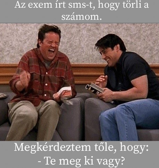 Ő már túl van rajta :P