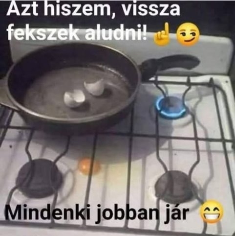 Előtte azért zárd el a gázt 🙂