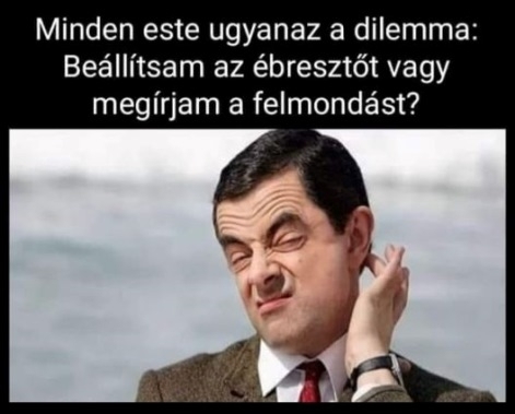 Amíg a megélhetés múlik rajta, ajánlott beállítani az ébresztőt!